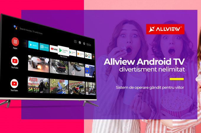 Allview Android Tv – divertisment nelimitat Sistem de operare gândit pentru viitor